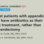 Antibiotics Could Save Thousands from Unnecessary Surgery Most patients with appendicitis can have antibiotics as their